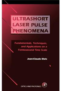 Ultrashort Laser Pulse Phenomena