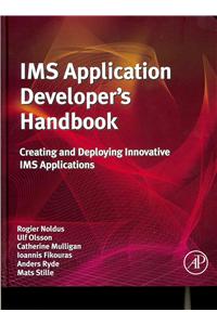 IMS Application Developer's Handbook: Creating and Deploying Innovative IMS Applications