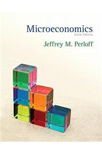 Microeconomics plus MyEconLab with Pearson Etext Student Access Code Card Package