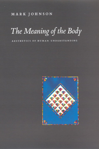 The Meaning of the Body – Aesthics of Human Understanding