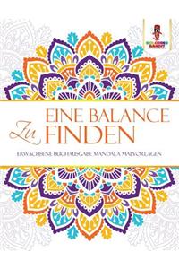 Eine Balance zu finden