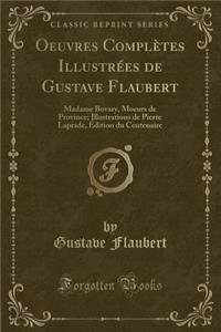 Oeuvres Complètes Illustrées de Gustave Flaubert