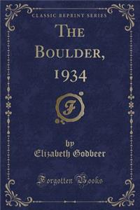 The Boulder, 1934 (Classic Reprint)