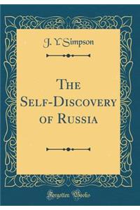 The Self-Discovery of Russia (Classic Reprint)