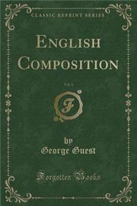 English Composition, Vol. 1 (Classic Reprint)