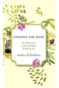 Chasing the Rose