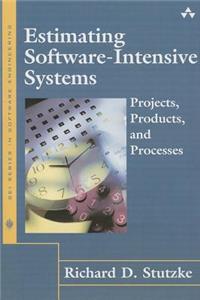 Estimating Software-Intensive Systems: Projects, Products, and Processes