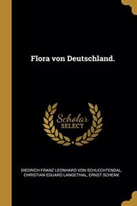 Flora von Deutschland.