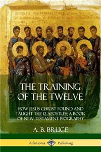 The Training of the Twelve