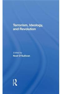 Terrorism, Ideology And Revolution