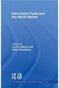 Intra-Asian Trade and the World Market