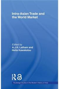 Intra-Asian Trade and the World Market