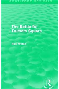 The Battle for Tolmers Square (Routledge Revivals)