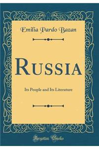 Russia: Its People and Its Literature (Classic Reprint)