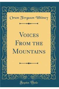Voices From the Mountains (Classic Reprint)
