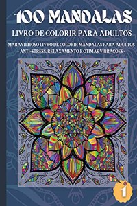 100 Mandalas Livro de Colorir para Adultos