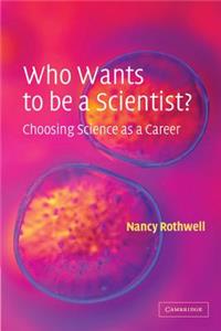 Who Wants to Be a Scientist?