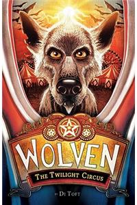 Wolven Book 2: The Twilight Circus