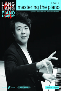 Lang Lang Piano Academy: mastering the piano level 2 (Deutsche Ausgabe)