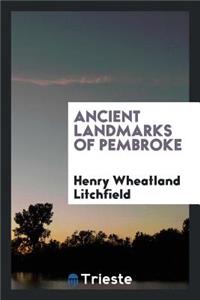Ancient Landmarks of Pembroke