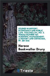 Scientific Management; A History and Critiscism