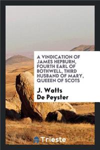 A Vindication of James Hepburn