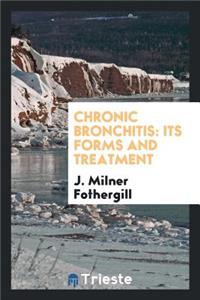 Chronic Bronchitis: Its Forms and Treatment