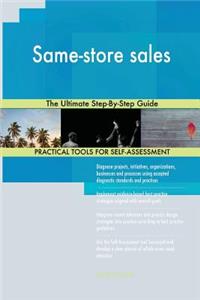Same-store sales The Ultimate Step-By-Step Guide