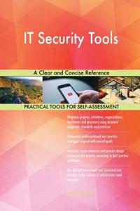 IT Security Tools A Clear and Concise Reference