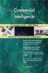 Commercial Intelligence A Complete Guide - 2020 Edition