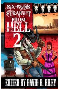 Six Guns Straight from Hell 2