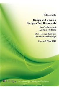 Microsoft Word 2010: Design and Produce Complex Text Documents