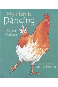 My Hen Is Dancing