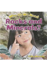Why Do We Need Rocks and Minerals?