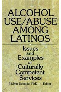 Alcohol Use/Abuse Among Latinos