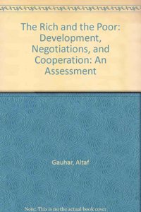 The Rich and the Poor: Development, Negotiations and Cooperation--An Assessment