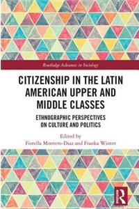 Citizenship in the Latin American Upper and Middle Classes