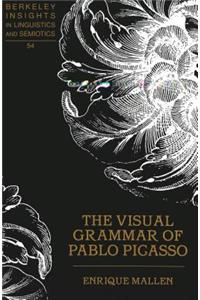 The Visual Grammar of Pablo Picasso