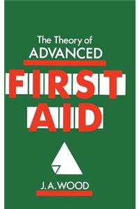 The Theory of Advanced First Aid
