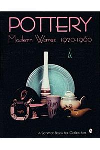Pottery, Modern Wares 1920-1960