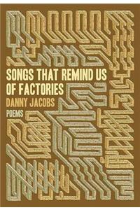 Songs That Remind Us of Factories