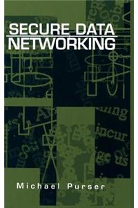 Secure Data Networking