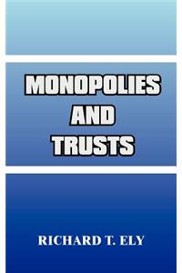 Monopolies and Trusts