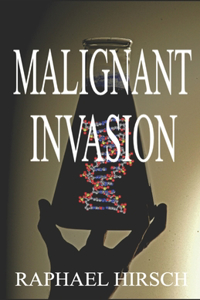 Malignant Invasion