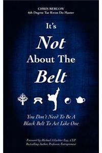 It's Not About the Belt
