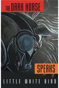 The Dark Horse Speaks