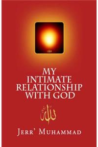 MY INTIMATE Relationship With GOD