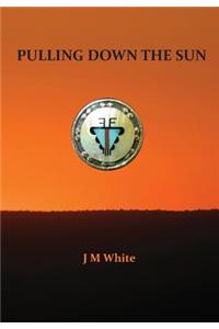 Pulling Down the Sun