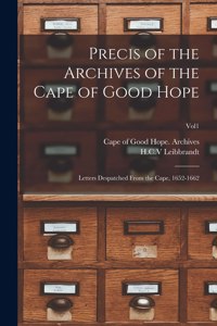 Precis of the Archives of the Cape of Good Hope