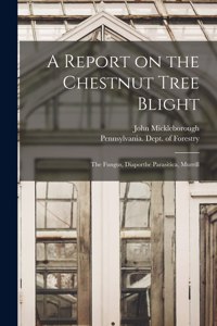 A Report on the Chestnut Tree Blight